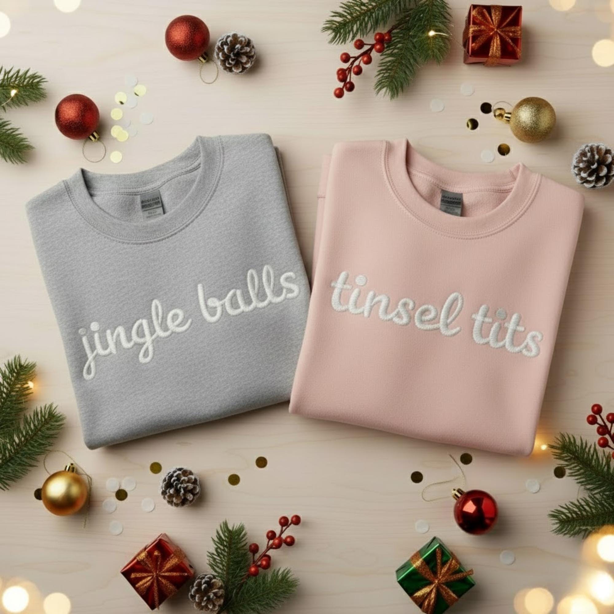 Holiday Embroidered Couple Sweatshirt Matching Christmas Sweatshirt Jingle Balls Tinsel Tits Funny Gift Yarn Embroidery Sweet Couple Gift