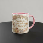 I Am The Tea You Are Having Mug, Drama Tv Series Quote Coffee Mug, Sarcastic British Humor Cup - image 3