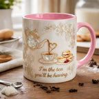 I Am The Tea You Are Having Mug, Drama Tv Series Quote Coffee Mug, Sarcastic British Humor Cup