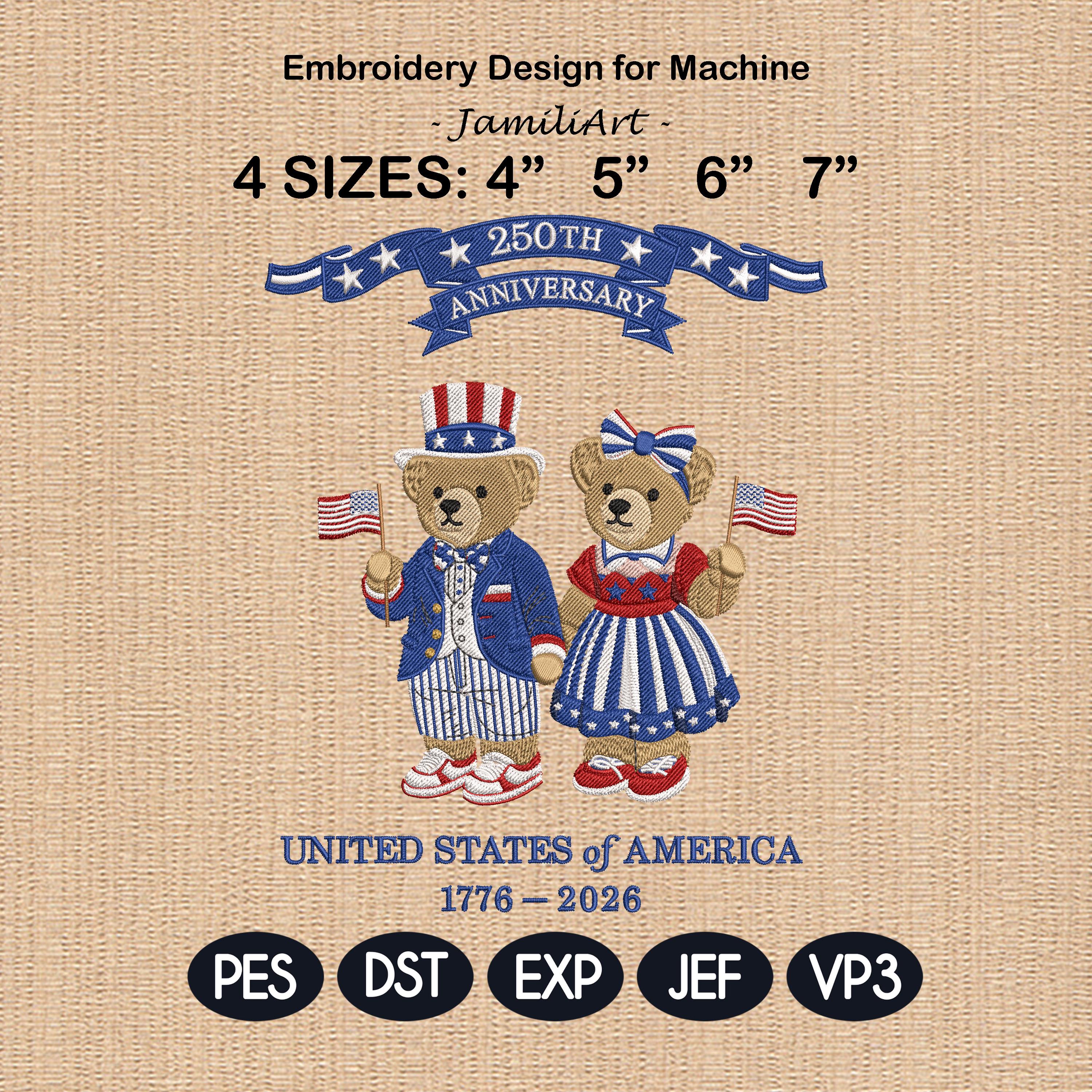 USA 250th Anniversary Embroidery Design, Patriotic Teddy Bear Embroidery, 4th of July Bear Machine Embroidery, American Independence