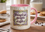 Dearest Gentle Reader Mug, Movie Drama Funny Coffee Mug, Sarcastic British Humor Cup