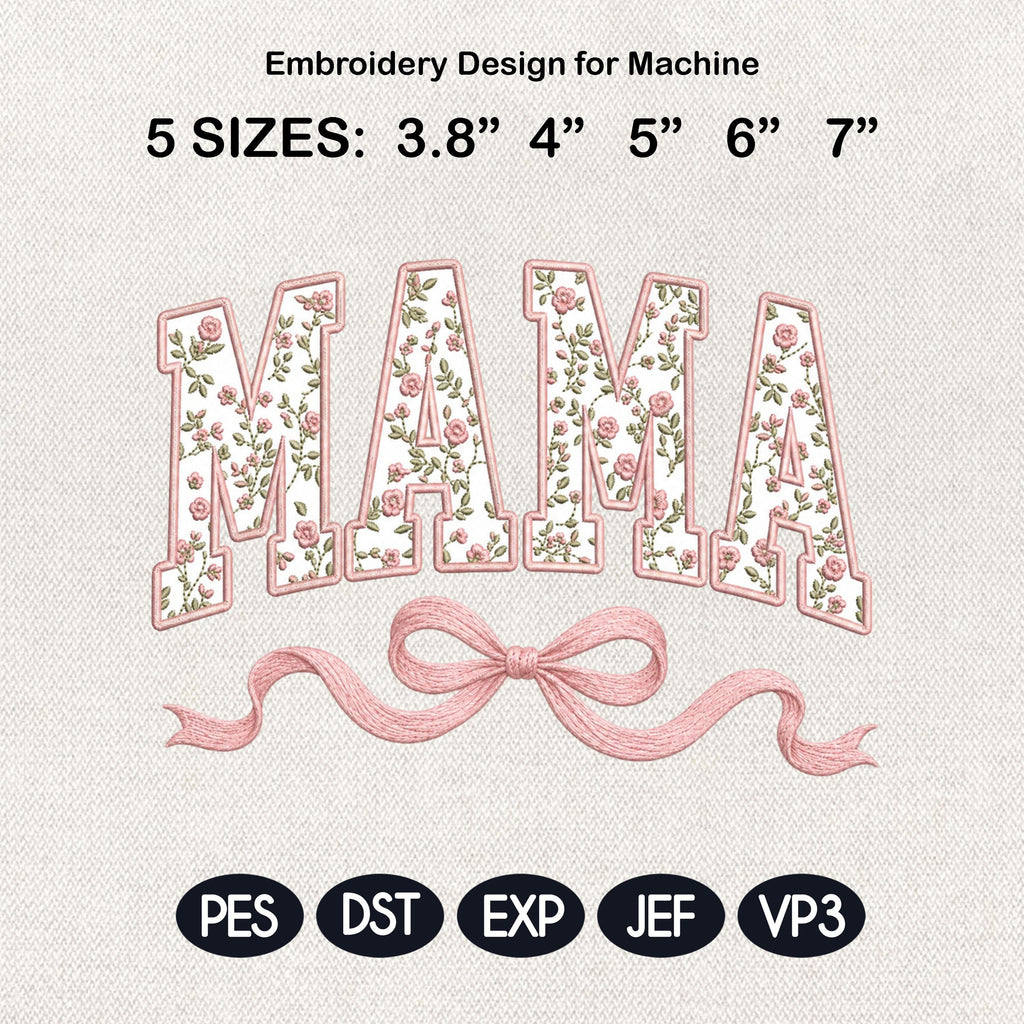 Pink Floral Mama Embroidery Design, Coquette Bow Mom Machine Embroidery File, Mother’s Day Pattern, 5 sizes, Digital Download