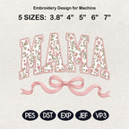 Pink Floral Mama Embroidery Design, Coquette Bow Mom Machine Embroidery File, Mother’s Day Pattern, 5 sizes, Digital Download