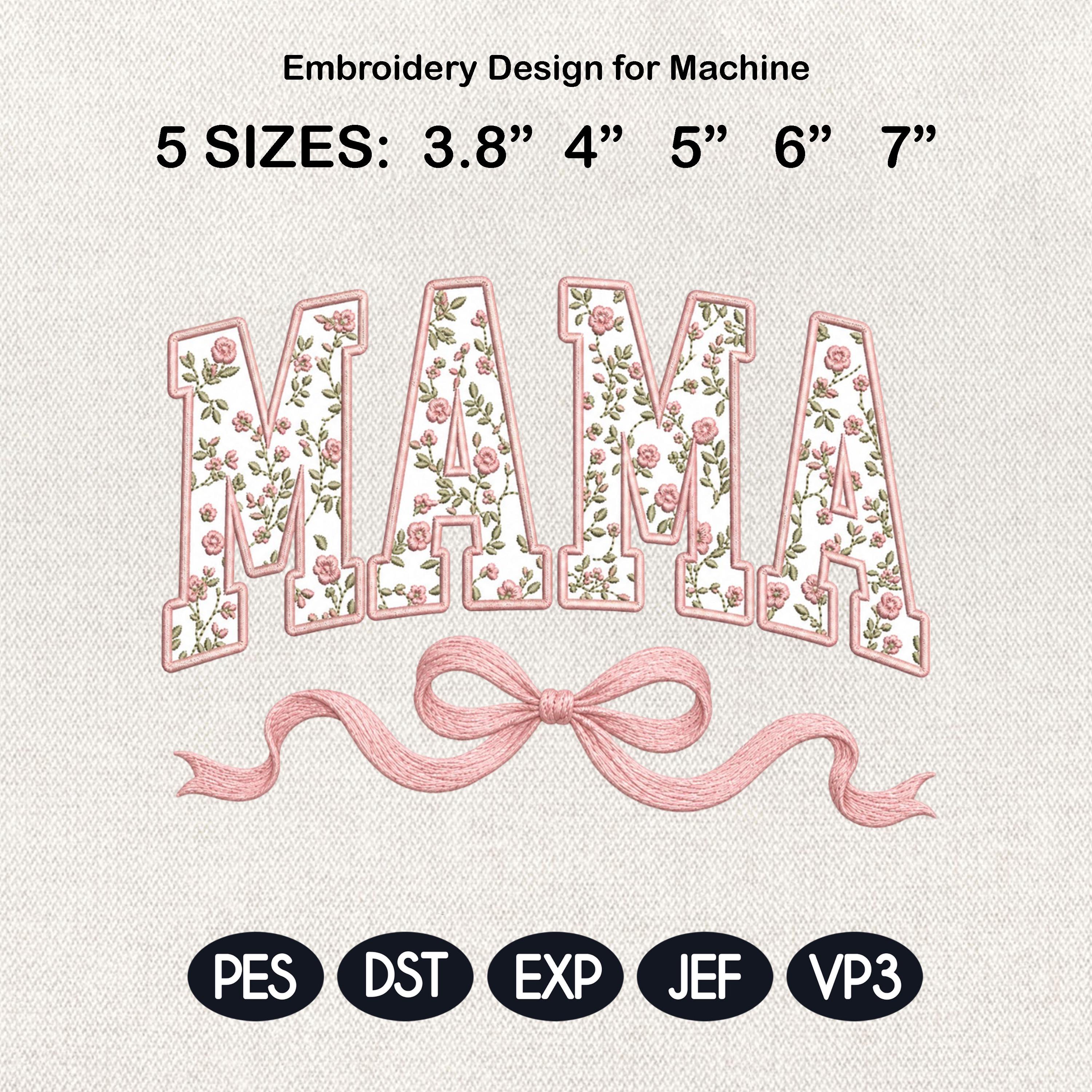 Pink Floral Mama Embroidery Design, Coquette Bow Mom Machine Embroidery File, Mother’s Day Pattern, 5 sizes, Digital Download