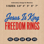 Jesus Is King Embroidery, Freedom Rings Patriotic Machine Embroidery File, Faith Family Country Design, 5 sizes, Digital Download