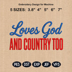 Loves God And Country Embroidery Design, Patriotic Machine Stitch File, Faith Home Decor, 5 sizes, Digital Download