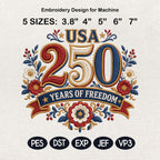 America 250 Embroidery Design, Semiquincentennial Patriotic Floral Art, USA 1776-2026 Anniversary, Independence Day, Digital Download