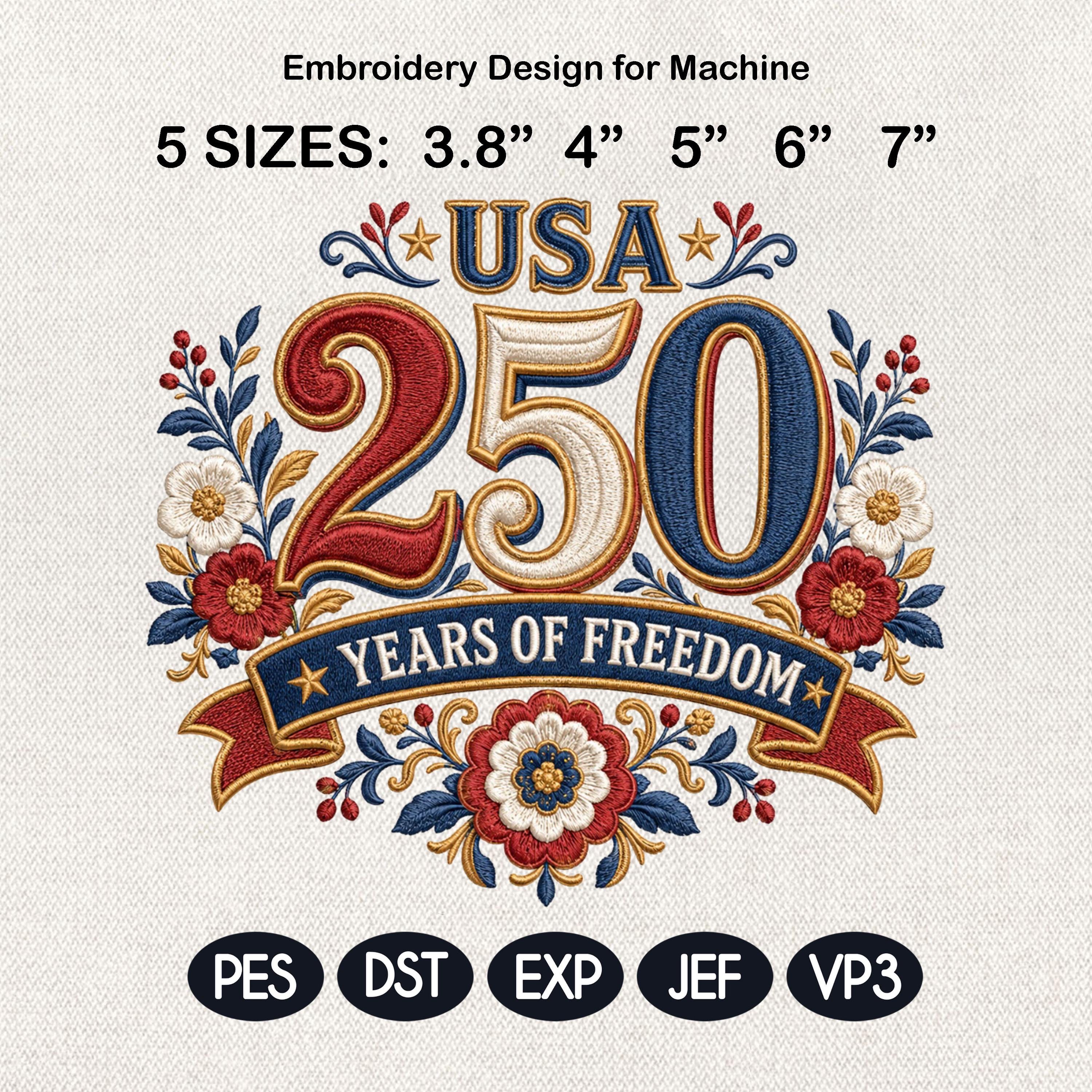 America 250 Embroidery Design, Semiquincentennial Patriotic Floral Art, USA 1776-2026 Anniversary, Independence Day, Digital Download