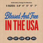 Blessed And Free In The USA Embroidery Design, Patriotic Faith Machine Stitch, Christian Digital Pattern, 5 sizes, Digital Download
