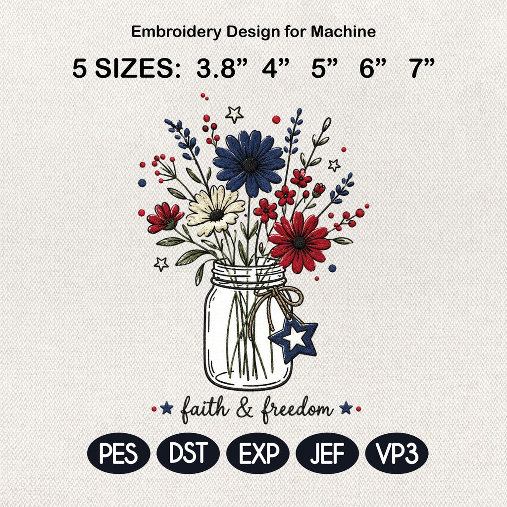 Faith And Freedom Floral Jar Embroidery Design, Patriotic Wildflower Embroidery, USA Independence Day Flower Art, 5 Sizes, Digital Download