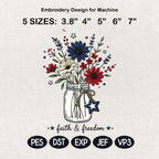Faith And Freedom Floral Jar Embroidery Design, Patriotic Wildflower Embroidery, USA Independence Day Flower Art, 5 Sizes, Digital Download