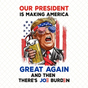 Cheers to 4th of July: Make America Great Again with Funny Trump Png and Beer Celebration