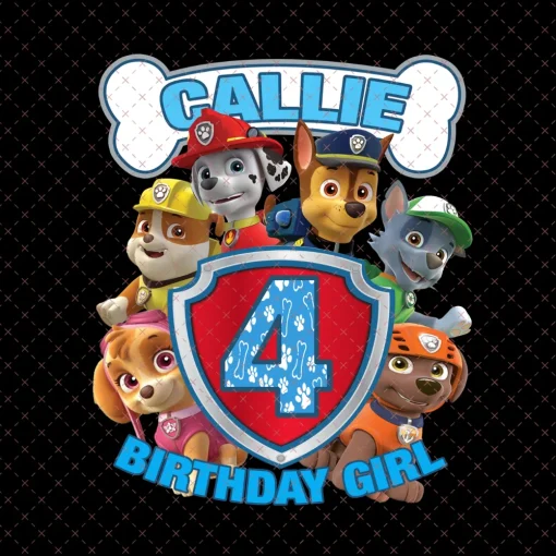 Paw Patrol Congratulations Callie 4th of the Birthday Girl Digital File