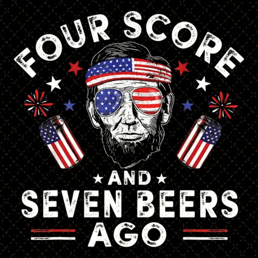 Four Score and Seven Beers Ago: 4th of July Celebration Png Design