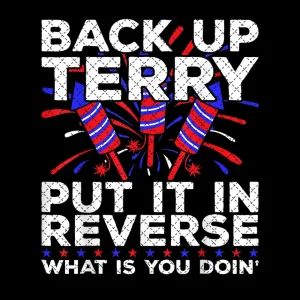 Back Up Terry Put It In Reverse Png, Firework Png, 4th Of July Png, Independence Day Png