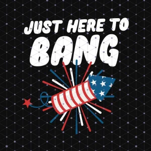 Explosive 4th of July Extravaganza: Just Here to Bang PNG Collection