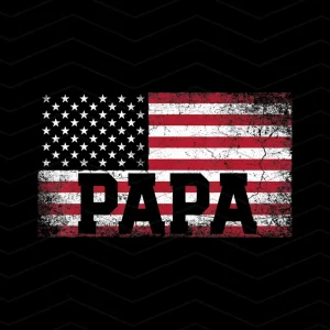 Papa Distressed American Flag PNG Printable,Patriotic Png, Papa Png, Dad Png, US Flag Png, Father's Day Png, 4th of July