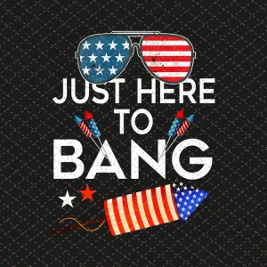 Just Here To Bang Png, 4th Of July Fireworks Patriotic Png Download