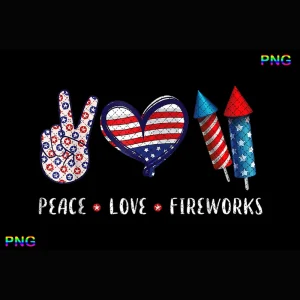 Sparkling 4th of July Spectacle: Peace Love Fireworks Sublimation PNG