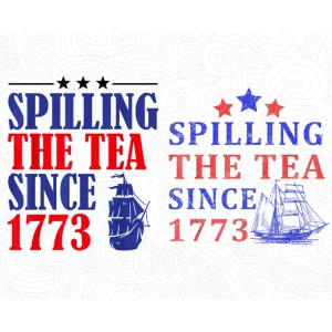 Spilling The Tea Since 1773 Png, 4th Of July Png