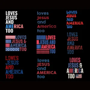 Loves Jesus And America Too PNG Bundle