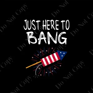 Explosive 4th of July Extravaganza: Just Here to Bang, Funny Fourth of July