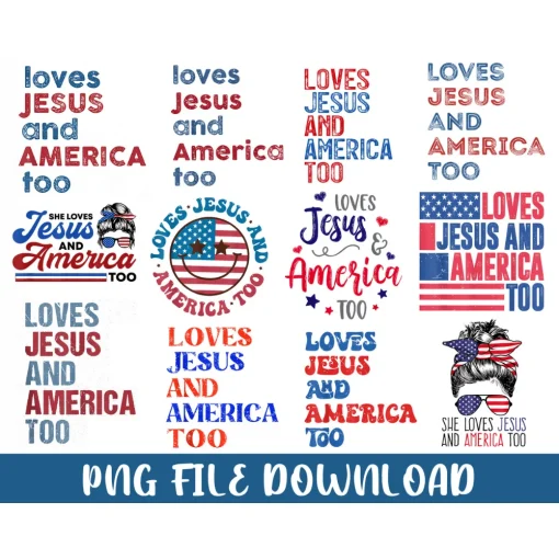 She Loves Jesus and America Too Png Bundle