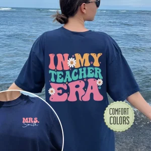 In My Teacher Era: A Back to School Shirt for the Teacher Who Is Passionate About Education-2