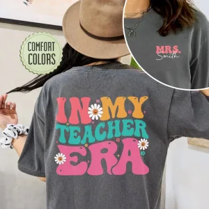 In My Teacher Era: A Back to School Shirt for the Teacher Who Is Passionate About Education-3