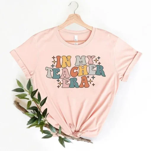 Back to School in My Teacher Era: A Shirt for the Teacher Who Is an Inspiration-2