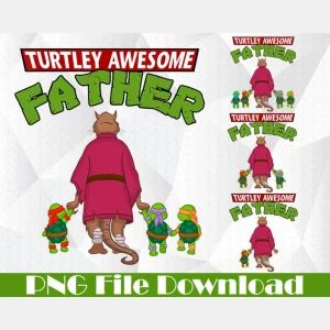 Turtley Awesome Father Bundle Png, The Turtley Father Png, Gift For Dad, Gift For Grandpa, Instant Download