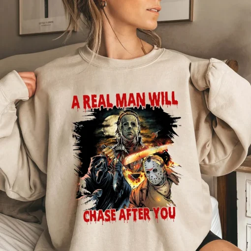 A Real Man Will Chase After You Sweatshirt-1