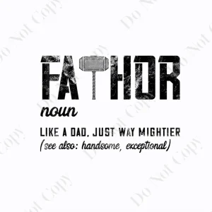 FATHOR Png Digital File Download, Fathor Define Png, Fathor Like Dad Just Way Mightier Png File, Father's Day Gift Png, Dad Superhero PNG