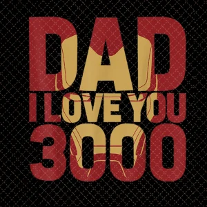 Marvel Iron Man Dad I Love You 3000 Png, Marvel Avengers EndGame Png, Superhero Daddy design, Father's Day PNG/ INSTANT DOWNLOAD/ Sublimation Printing