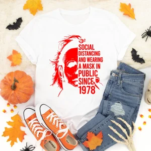 Halloween Shirt: Distanced, Masked, and Horror Characters Since 1978-2