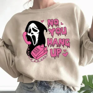 No You Hang Up Sweatshirt