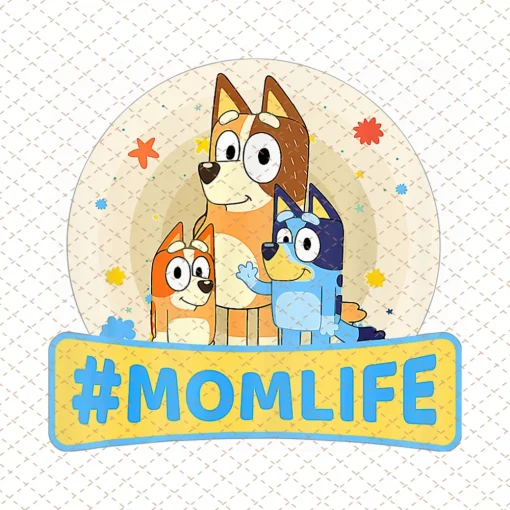 Bluey Mom Life Png, Bluey Family Design, Bluey Birthday Design, Bluey Mom Design, Bluey Art, Sublimation Design, Instant Download