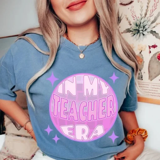 In My Teacher Era: Back to School Tee for the Teacher Who Is Changing the World-3