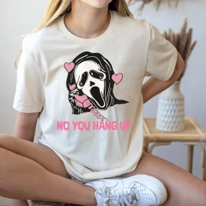 Halloween No You Hang Up Shirt, Ghost face Valentine Shirt, Ghost Face Scream Shirt