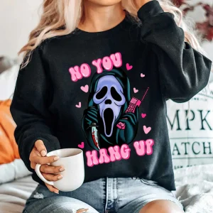 No You Hang Up Sweatshirt, Funny Halloween Ghostface Sweater-3