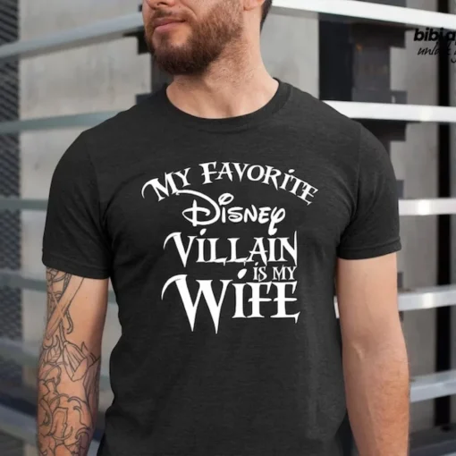 My favorite Disney Villain is my Wife Disney T shirt, Disney Halloween shirt, Disney Family shirt