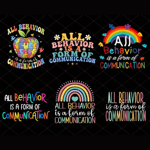 All Behavior Is A Form Of Communication Png, SPED Teacher Autism Png, Behavior Therapist, BCBA Gifts, Rtb Shirts, Behavorial Analyst, download files png