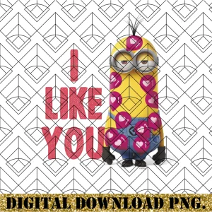 Despicable Me Minions Png, I Like You Png/Sublimation Printing/Instant Download