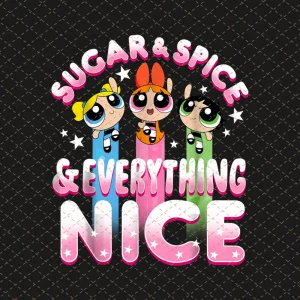 Powerpuff Girls Png, Sugar Spice And Everything Nice Png/Sublimation Printing/Instant Download