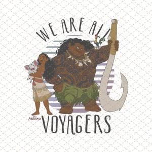 Disney Moana Maui Png, We Are All Voyagers Png/Sublimation Printing/Instant Download