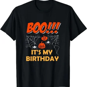 Halloween Birthday Shirt Boo It's My Birthday Gift T-Shirt