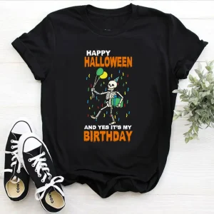 Happy Halloween And Yes It's My Birthday Unisex T-Shirt, Skeleton Shirt, Bday Party Shirt, Halloween Birthday Shirt