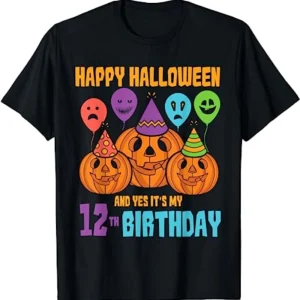 Happy Halloween and Yes Its My 12th Birthday Halloween Shirt