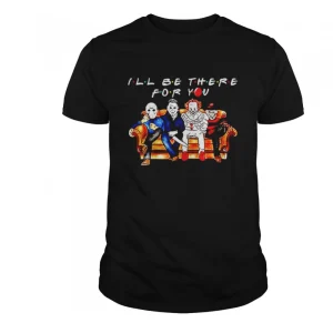 Horror Halloween friends I’ll be there for you t shirt