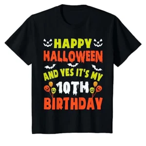 Kids Happy Halloween And Yes It's My 10th Birthday 10 Years OlD Shirt
